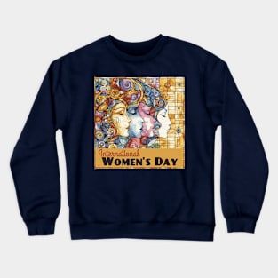 Happy International Women's Day Crewneck Sweatshirt